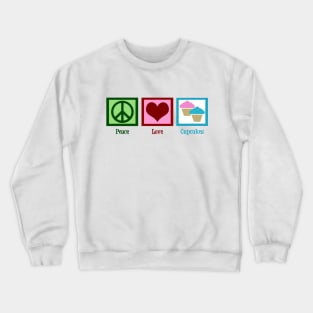 Peace Love Cupcakes Crewneck Sweatshirt